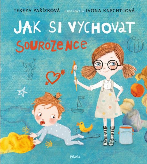 Pařízková Tereza: Jak si vychovat sourozence Pařízková Tereza: Jak si vychovat sourozence