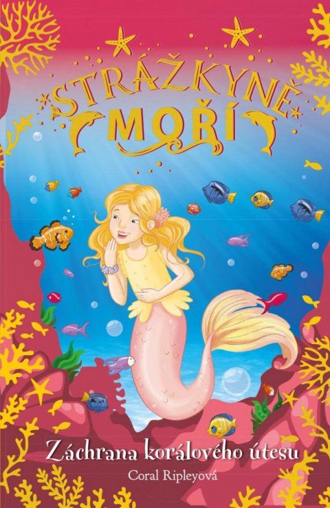 Ripleyová Coral: Strážkyně moří: Záchrana korálového útesu Ripleyová Coral: Strážkyně moří: Záchrana korálového útesu