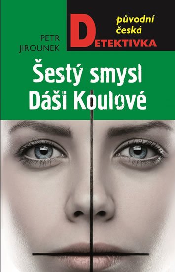Jirounek Petr: Šestý smysl Dáši Koulové