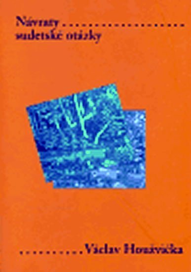 Houžvička Václav: Návraty sudetské otázky