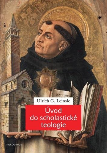 Leinsle Ulrich G.: Úvod do scholastické teologie