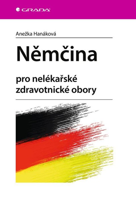 Hanáková Anežka: Němčina pro nelékařské zdravotnické obory