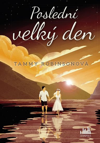Robinsonová Tammy: Poslední velký den Robinsonová Tammy: Poslední velký den
