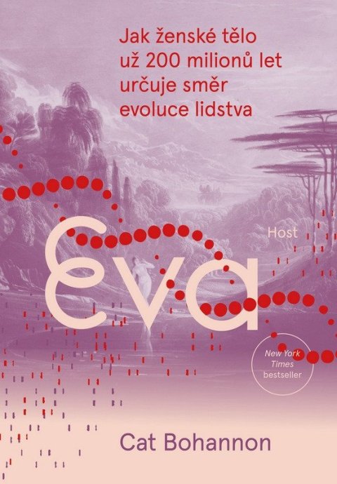 Bohannon Cat: Eva - Jak ženské tělo už 200 milionů let určuje směr evoluce lidstva