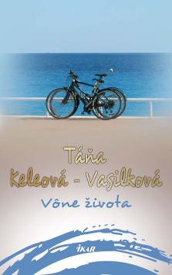 Keleová-Vasilková Táňa: Vône života Keleová-Vasilková Táňa: Vône života