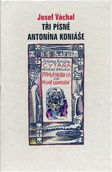 Váchal Josef: Tři písně Antonína Koniáše Váchal Josef: Tři písně Antonína Koniáše