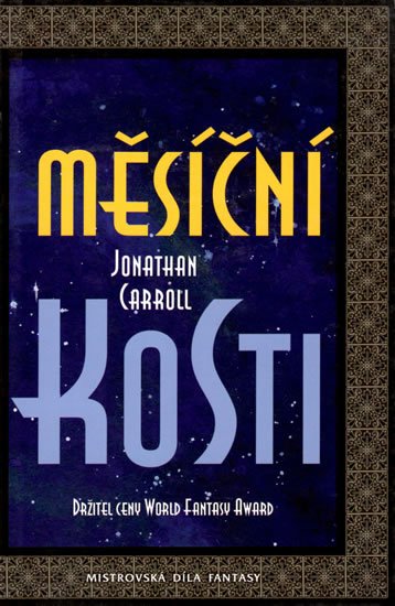 Carroll Jonathan: Měsíční kosti Carroll Jonathan: Měsíční kosti