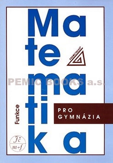 Odvárko Oldřich: Matematika pro gymnázia - Funkce (kniha + CD) Odvárko Oldřich: Matematika pro gymnázia - Funkce (kniha + CD)