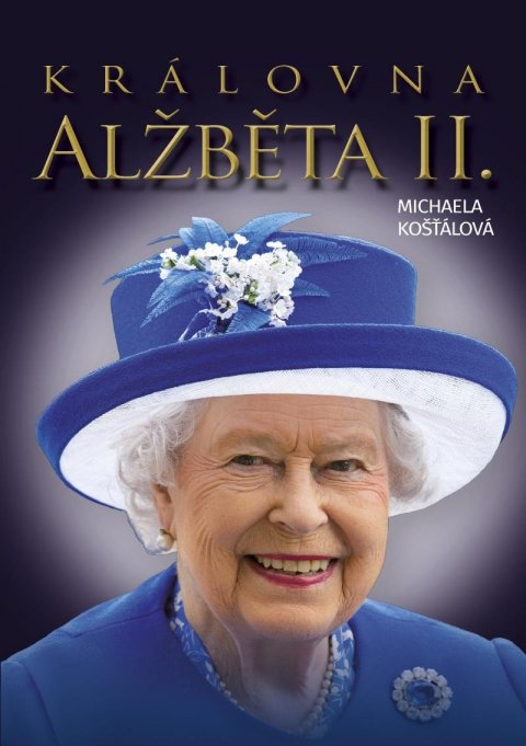Košťálová Michaela: Královna Alžbeta II.