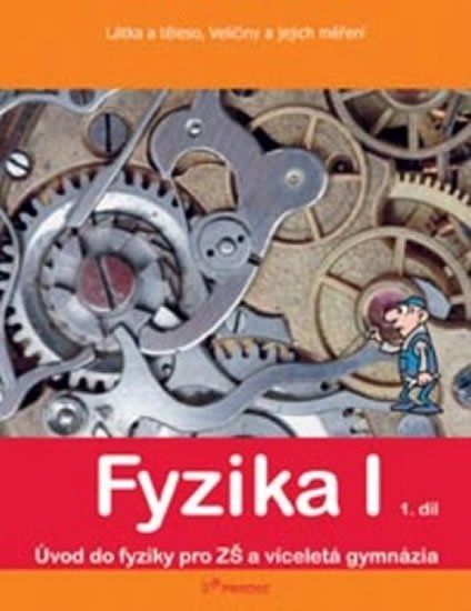 Davidová Jarmila: Fyzika I - 1. díl - Látka a těleso, veličiny a jejích měření