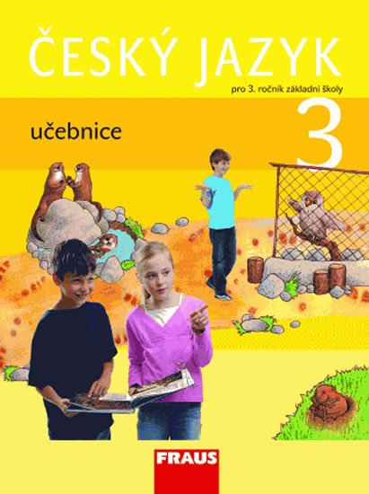 kolektiv autorů: Český jazyk 3 pro ZŠ - učebnice kolektiv autorů: Český jazyk 3 pro ZŠ - učebnice