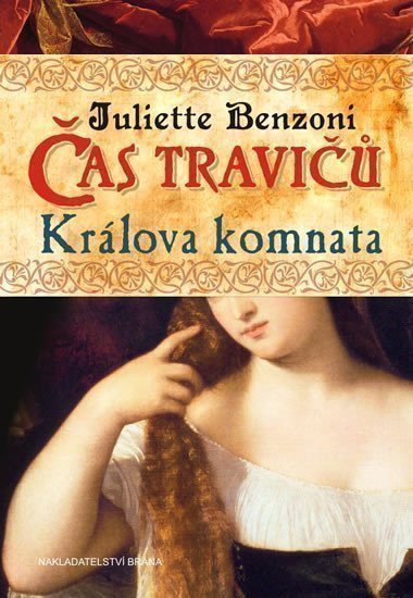 Benzoniová Juliette: Čas travičů - Králova komnata
