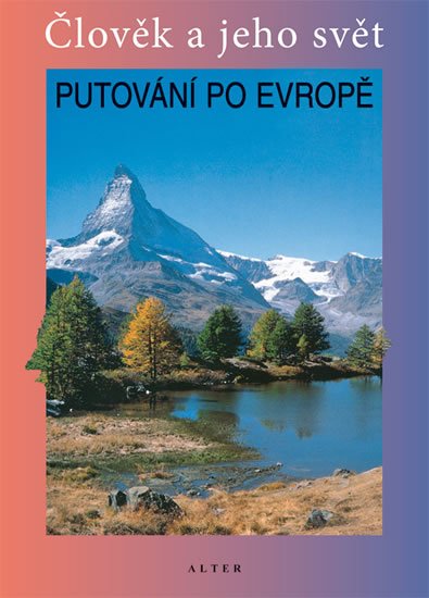 Chalupa Petr a kolektiv: Putování po Evropě Chalupa Petr a kolektiv: Putování po Evropě