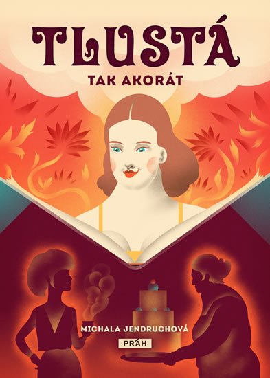 Jendruchová Michala: Tlustá tak akorát Jendruchová Michala: Tlustá tak akorát