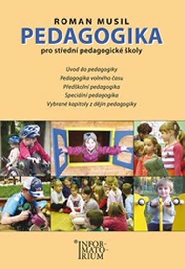 Musil Roman: Pedagogika pro střední pedagogické školy Musil Roman: Pedagogika pro střední pedagogické školy