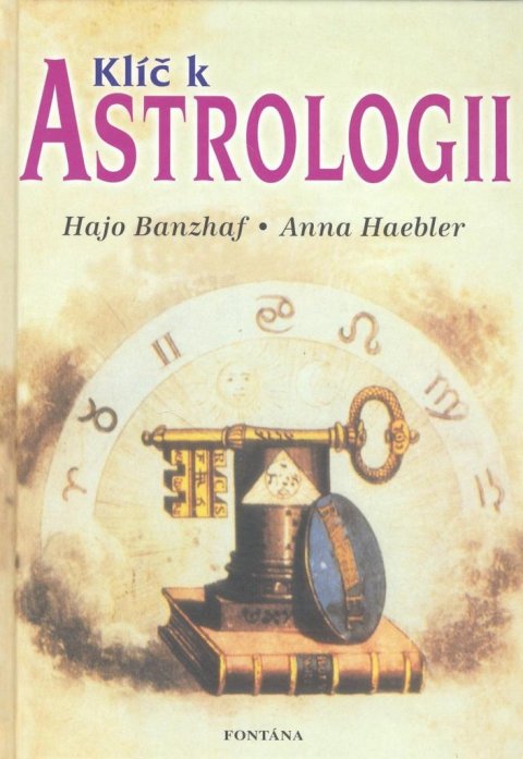Banzhaf Hajo: Klíč k astrologii Banzhaf Hajo: Klíč k astrologii