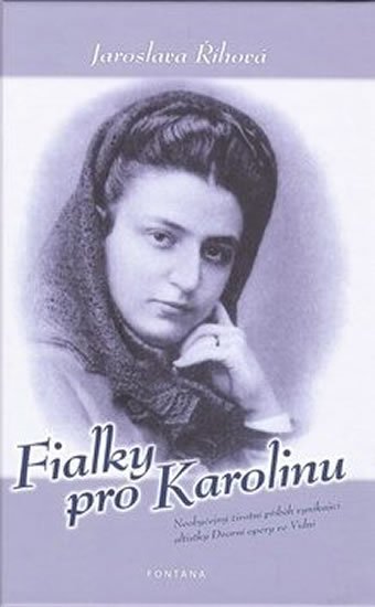 Říhová Jaroslava: Fialky pro Karolinu Říhová Jaroslava: Fialky pro Karolinu
