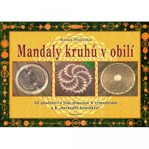 Holitzka Klaus: Mandaly kruhů v obilí - 32 poselství z jiné dimenze k vymalování a k 