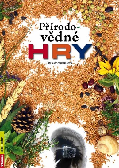 Macenauerová Jitka: Přírodovědné hry Macenauerová Jitka: Přírodovědné hry