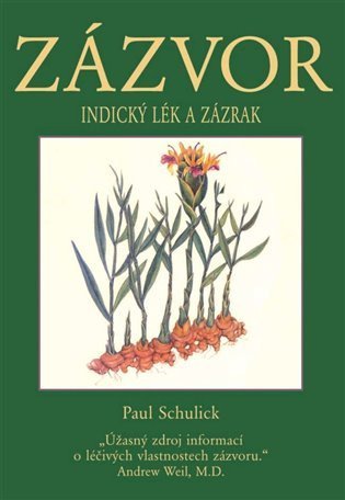 Schulick Paul: Zázvor - Indický lék a zázrak