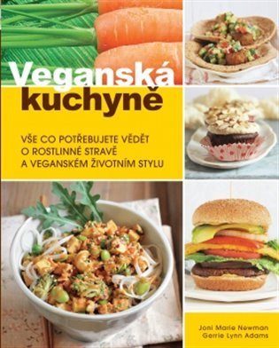 Newman Joni M.: Veganská kuchyně - Vše co potřebujete vědět o rostlinné stravě a veganském 