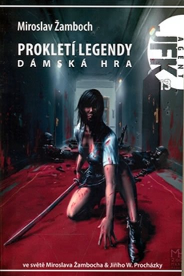 Žamboch Miroslav: Agent JFK 013 - Prokletí legendy - Dámská hra