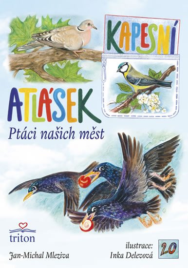 Mleziva Jan-Michal: Ptáci našich měst - Kapesní atlásek Mleziva Jan-Michal: Ptáci našich měst - Kapesní atlásek