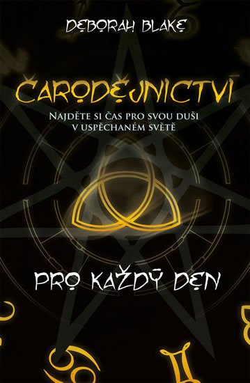 Blake Deborah: Čarodějnictví pro každý den