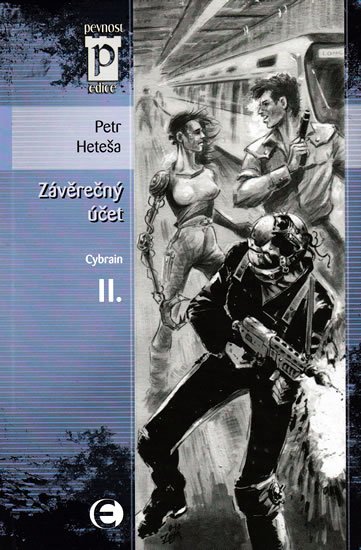 Heteša Petr: Závěrečný účet - Cybrain II. (Edice Pevnost) Heteša Petr: Závěrečný účet - Cybrain II. (Edice Pevnost)