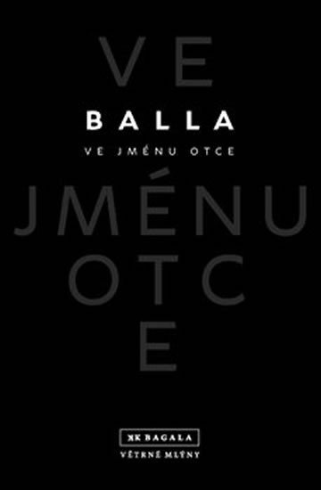 Balla: Ve jménu otce Balla: Ve jménu otce