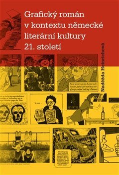 Heinrichová Naděžda: Grafický román v kontextu německé literární kultury 21. století