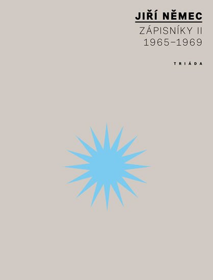 Němec Jiří: Zápisníky II: (1965-1969) Němec Jiří: Zápisníky II: (1965-1969)