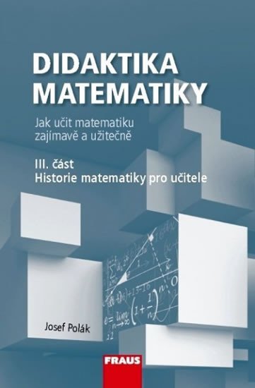 Polák Josef: Didaktika matematiky III. část