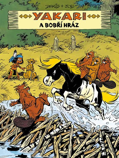 Derib: Yakari a bobří hráz Derib: Yakari a bobří hráz