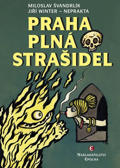 Švandrlík Miloslav: Praha plná strašidel