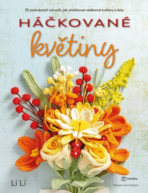 Li Li: Háčkované květiny