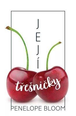 Bloom Penelope: Její třešničky
