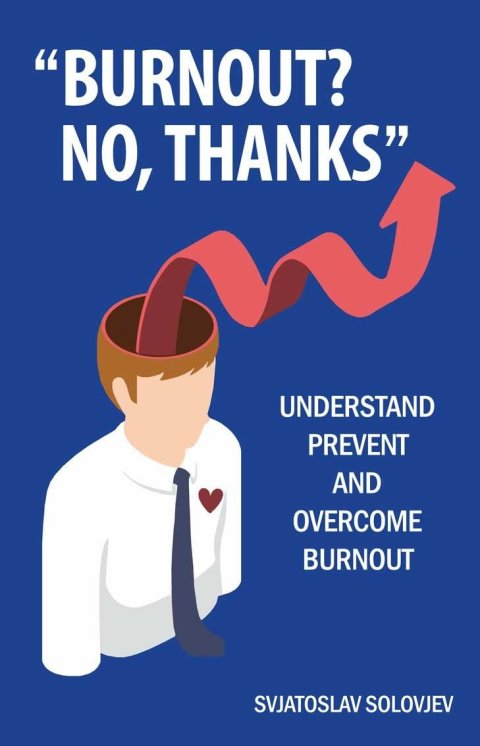 Solovjev Svjatoslav: Burnout? No, Thanks