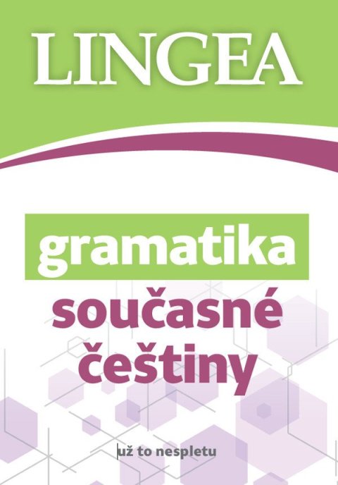 kolektiv autorů: Gramatika současné češtiny... už to nesp