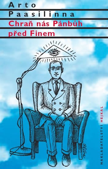Paasilinna Arto: Chraň nás Pánbůh před Finem Paasilinna Arto: Chraň nás Pánbůh před Finem
