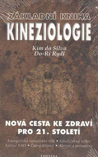 da Silva Kim: Základní kniha kineziologie - Nová cesta ke zdraví pro 21. století