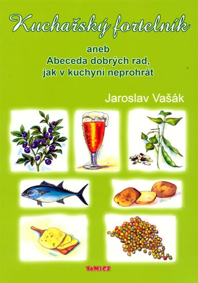 Vašák Jaroslav: Kuchařský fortelník Vašák Jaroslav: Kuchařský fortelník