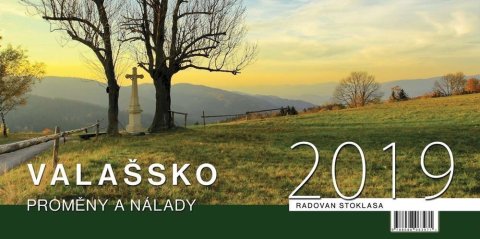 Stoklasa Radovan: Kalendář 2019 - Valašsko/Proměny a nálady - stolní