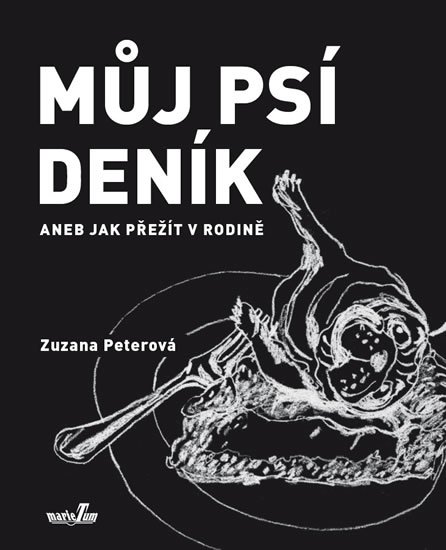 Peterová Zuzana: Můj psí deník aneb Jak přežít v rodině Peterová Zuzana: Můj psí deník aneb Jak přežít v rodině