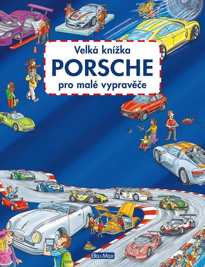 Lohr Stefan: Velká knížka PORSCHE pro malé vypravěče
