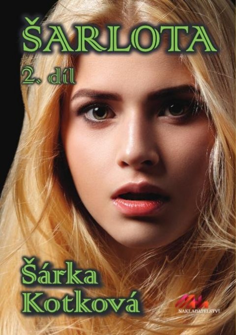Kotková Šárka: Šarlota 2. díl Kotková Šárka: Šarlota 2. díl