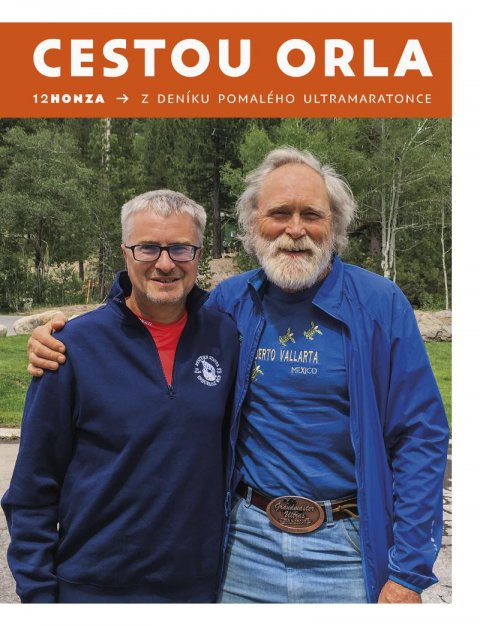 12Honza: Cestou Orla - Z deníku pomalého ultramaratonce 12Honza: Cestou Orla - Z deníku pomalého ultramaratonce
