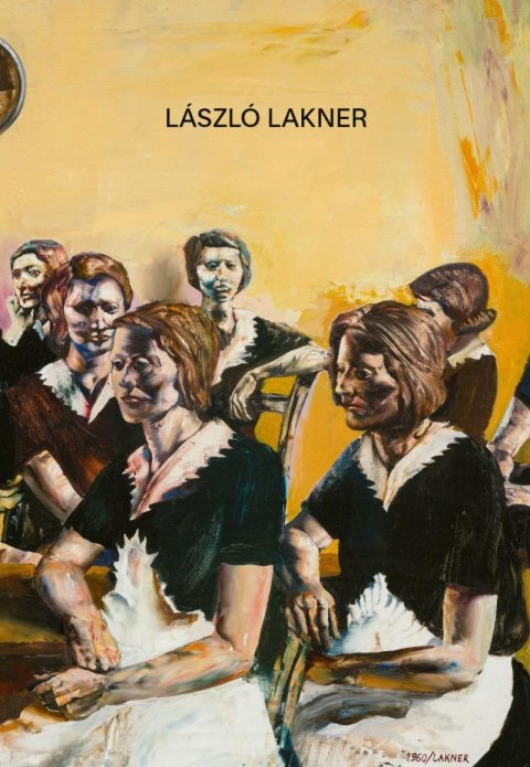 Lakner László: Infinitum – László Lakner a středoevropská malba konce milénia