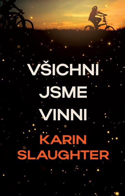 Slaughter Karin: Všichni jsme vinni