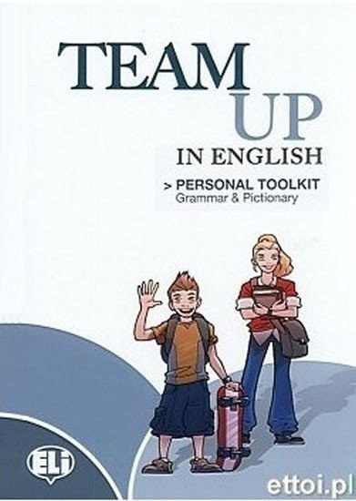 Cattunar, Morris, Moore, Smith, Canaletti, Tite: Team Up in English Personal Toolkit (for the 4 levels)